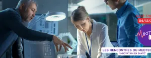 Inscrivez-vous pour Les rencontres du MedTechLab® du 4/12/25