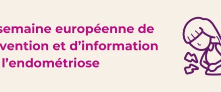 6 au 12 mars 2023 - Semaine Nationale de l’endométriose 
