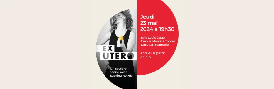 La pièce Ex-utéro à St-Etienne le 23 mai